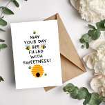 May Your Day BEE Filled With Sweetness Card<br><div class="desc">This birthday card is filled with sweetness and warmth, making it the perfect gift for any special occasion. The design is unique and creative, featuring a playful bee theme. The inside of the card is left blank, allowing you to add your own personalized message of love, encouragement, or well-wishes. It's...</div>