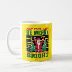May Your Days Be Merry And Bright-85233 Coffee Mug