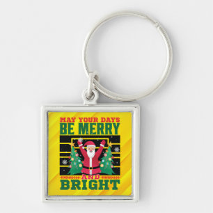 May Your Days Be Merry And Bright-85233 Keychain