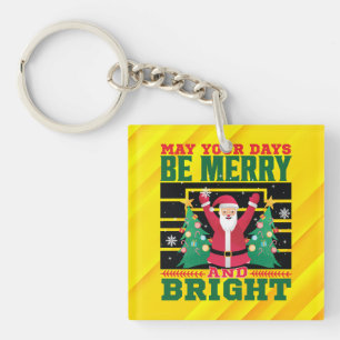 May Your Days Be Merry And Bright-85233 Keychain