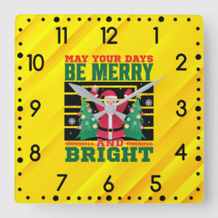 May Your Days Be Merry And Bright-85233 Square Wall Clock