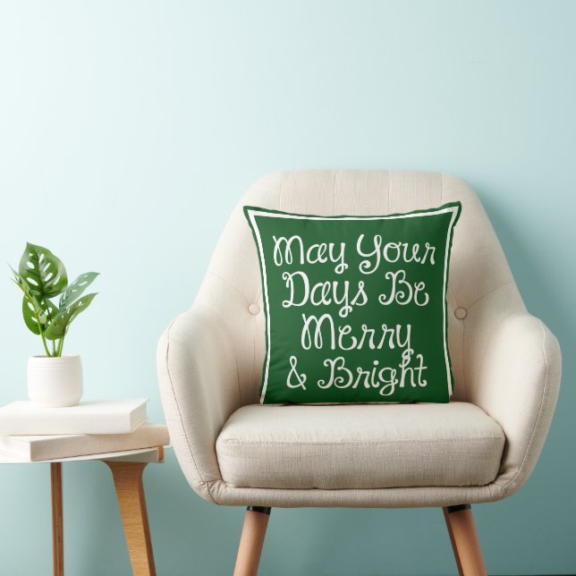 May Your Days Be Merry And Bright Throw Pillow (Chair)