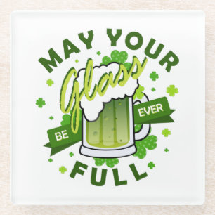 May Your Glass Be Full Green Beer St. Patrick's Coaster