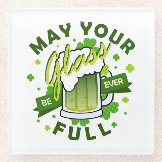 May Your Glass Be Full Green Beer St. Patrick's Glass Coaster (Front)