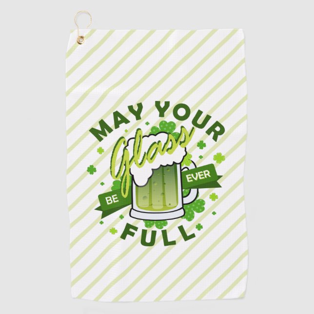 May Your Glass Be Full Green Beer St. Patrick's Golf Towel (Front)