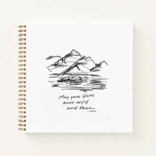 May your hope run wild and free - inspirational notebook