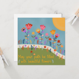 May Your Path Be Filled With Beautiful Flowers Card