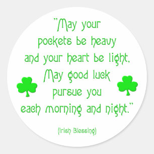 May your pockets be heavy... classic round sticker