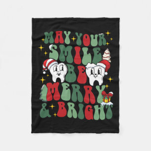 May Your Smile Be Merry And Bright Dental Dentist  Fleece Blanket