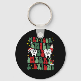 May Your Smile Be Merry And Bright Dental Dentist  Keychain