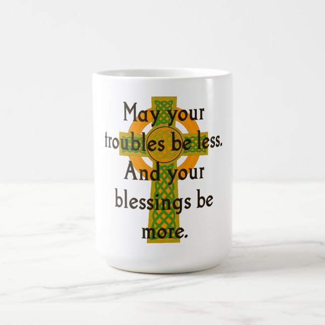May Your Troubles Be Less - Irish Quote  Coffee Mug (Center)