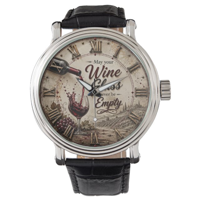 May Your Wine Glass Never Be Empty Watch (Front)