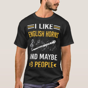 Maybe 3 People English Horn Cor Anglais T-Shirt