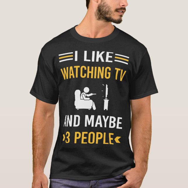 Maybe 3 People Watching TV T-Shirt (Front)