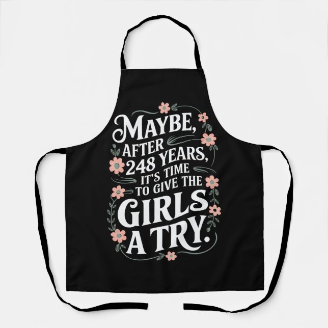 Maybe After 248 Years It's The Time To Give Girls Apron (Front)