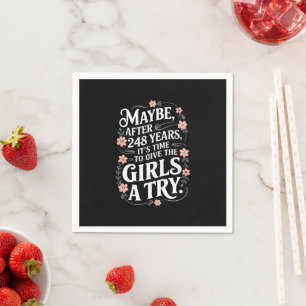 Maybe After 248 Years It's The Time To Give Girls Napkin