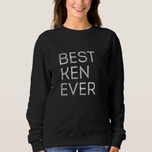 Maybe Best Ken Ever Funny Ken Name Personalized Ar Sweatshirt