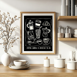 Maybe Coffee is Addicted to Me Cozy Minimalist Art Poster