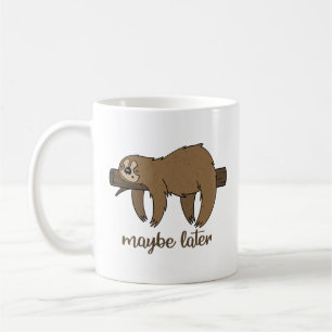 Maybe Later Lazy Sloth Mug