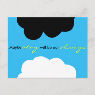 Maybe 'Okay' Will Be Our 'Always' Postcard