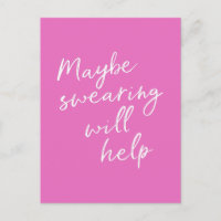 Maybe Swearing Will Help Cheeky Snarky Funny Pink
