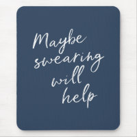Maybe Swearing Will Help Cheeky Snarky Saying Text