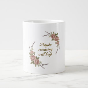 Maybe Swearing Will Help Large Coffee Mug