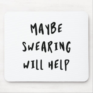 Maybe Swearing Will Help Mouse Pad