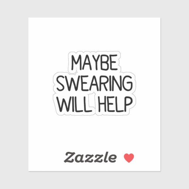 Maybe Swearing Will Help Sticker | Water Bottle (Sheet)
