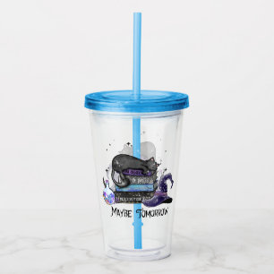 Maybe Tomorrow – Black Cat, Books & Witchy Vibes Acrylic Tumbler