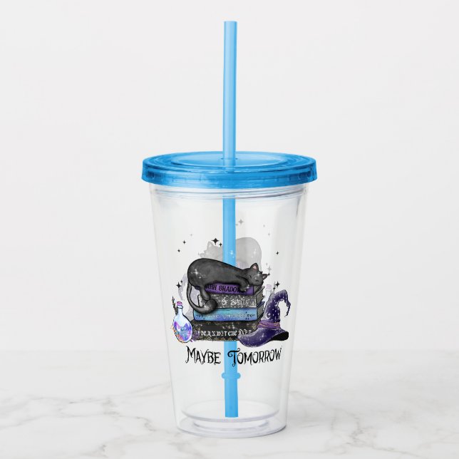 Maybe Tomorrow – Black Cat, Books & Witchy Vibes Acrylic Tumbler (Front)