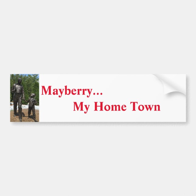Mayberry - My Home Town Bumper Sticker (Front)