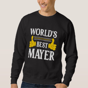 Mayer Surname Funny Team Family Last Name World's Sweatshirt