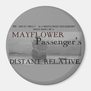 Mayflower Passenger's Distant Relative Magnet