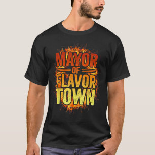 Mayor Of Flavortown Welcome to Flavour Town Funny  T-Shirt
