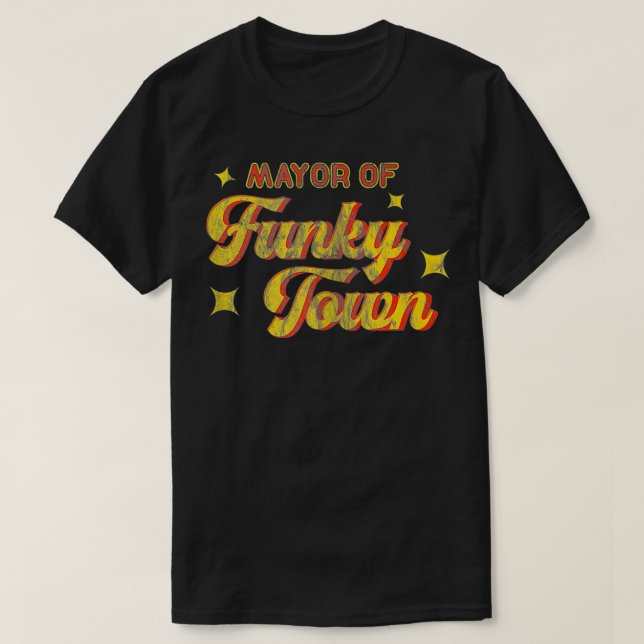Mayor of Funky Town 1970s Disco Funk 70s Retro Fun T-Shirt (Design Front)