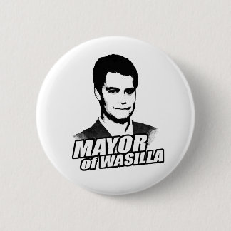 MAYOR OF WASILLA 2 INCH ROUND BUTTON