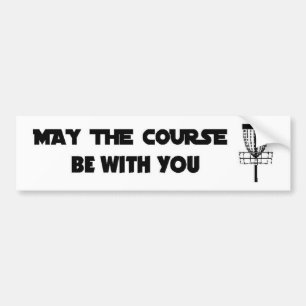 MAYTHECOURSEbumper Bumper Sticker