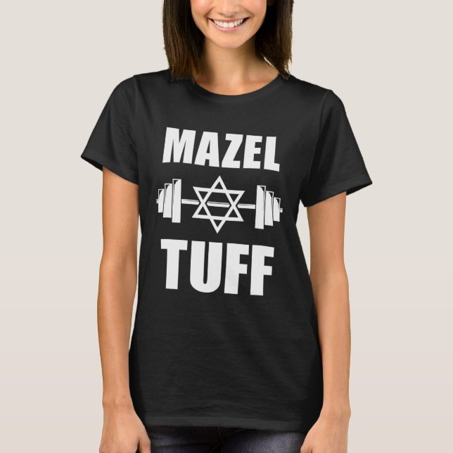 Mazel Tuff Funny Jewish Workout  T-Shirt (Front)