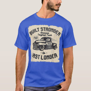 mb 1972 Vintage Truck Birthday Built Stronger To L T-Shirt