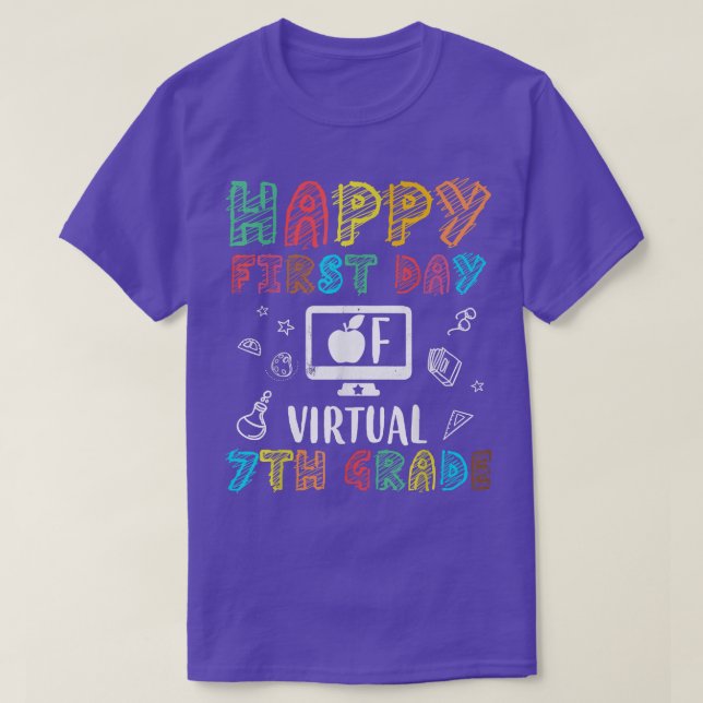 mb Happy First Day Of Virtual 7th Grade Back To Sc T-Shirt (Design Front)