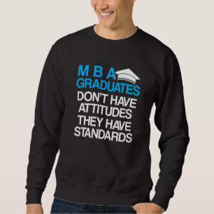 Mba Student Business Degree Graduation  22 Sweatshirt