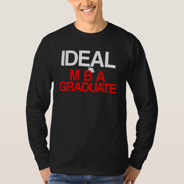 Mba Student Business Degree Graduation  3 T-Shirt (Front)