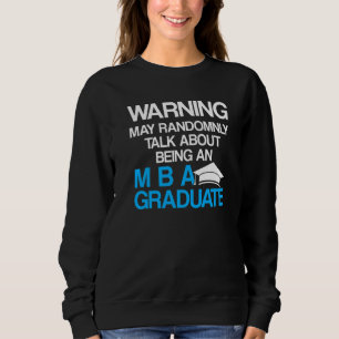 Mba Student Business Degree Graduation 8 Sweatshirt