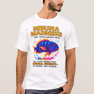 Mbuna Madness – Funny Cichlid Energy T-Shirt