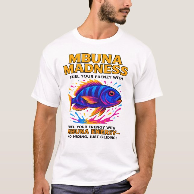 Mbuna Madness – Funny Cichlid Energy  T-Shirt (Front)