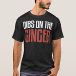MC1R Dibs On The Ginger Funny Redhead Premium  T-Shirt<br><div class="desc">MC1R Dibs On The Ginger Funny Redhead Premium .redhead, red head, birthday gift idea, blonde redhead t-shirts, funny, funny ginger t-shirts, funny makes, funny redhead t-shirts, ginger, great christmas, hair, i heart redheads, i love redheads t-shirts, men guys women, proud ginger, red hair wear, red head party, red head shirts,...</div>