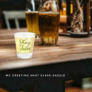 MC Greeting Shot Glass