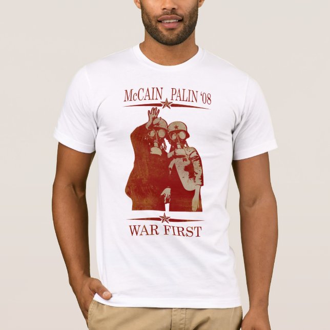 McCain Palin War First T-Shirt (Front)