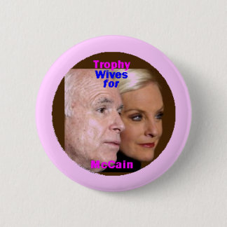 McCain Trophy Wives Button